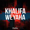 Khalifa - Weyaha