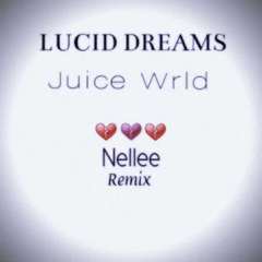 Juice WRLD-LUCID DREAMS(Nellee Remix)（Nellee / Juice WRLD remix）