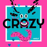 Crazy (Ashilin Bootleg)