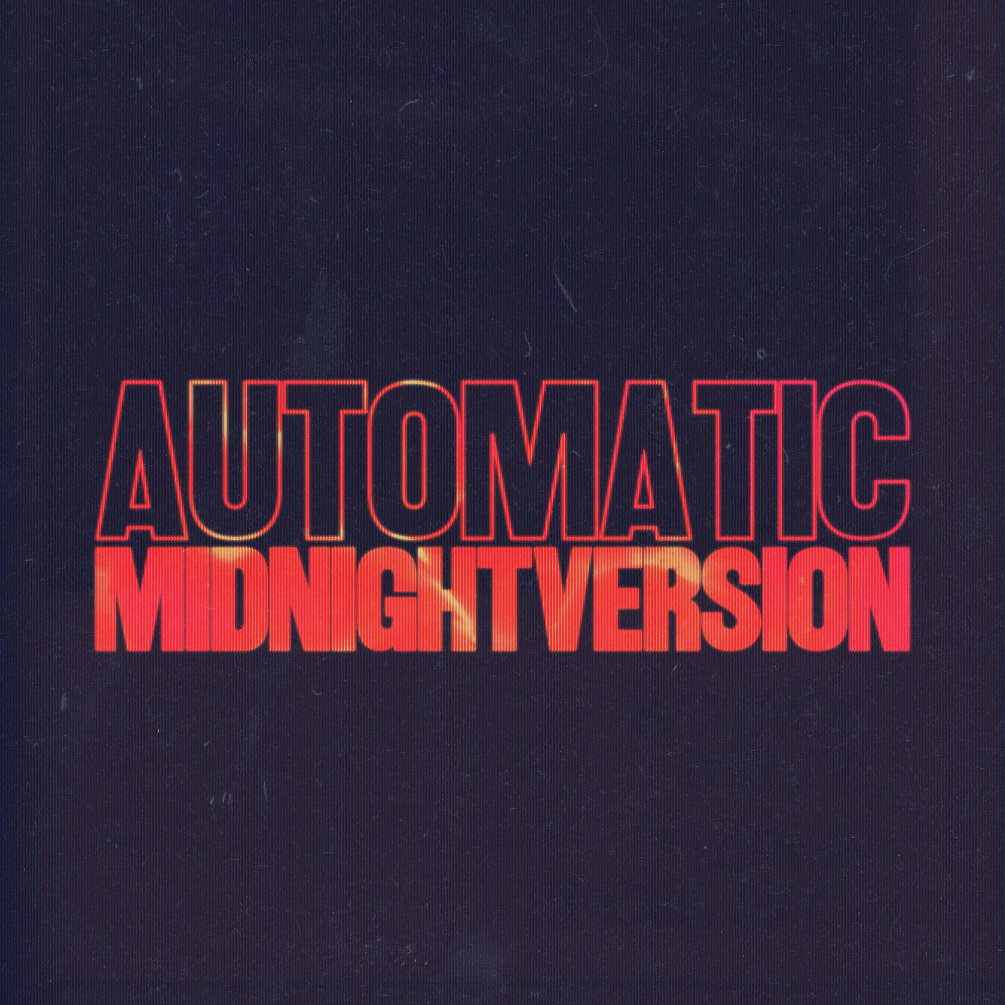 Automatic (Midnight Version)