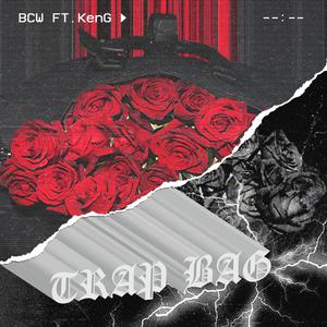BCW、Ken-G(玖壹壹) - Trap Bag （降4半音）