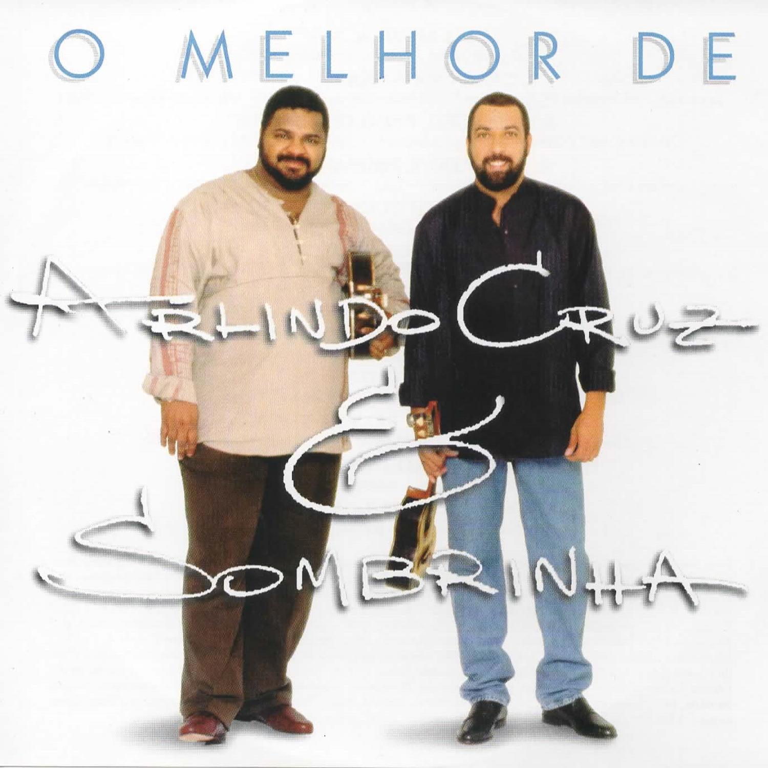 O Melhor de Arlindo Cruz & Sombrinha专辑