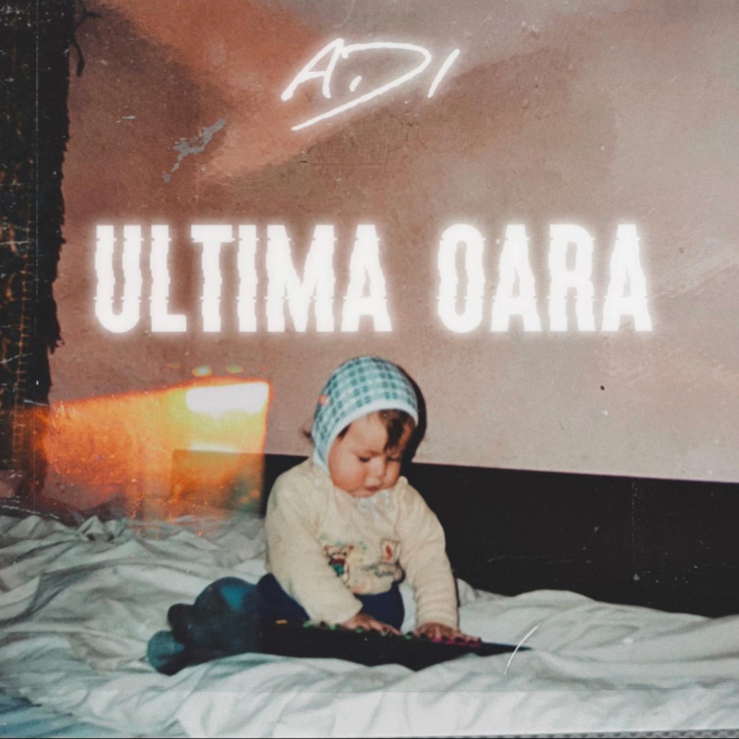 Adi - Ultima oară