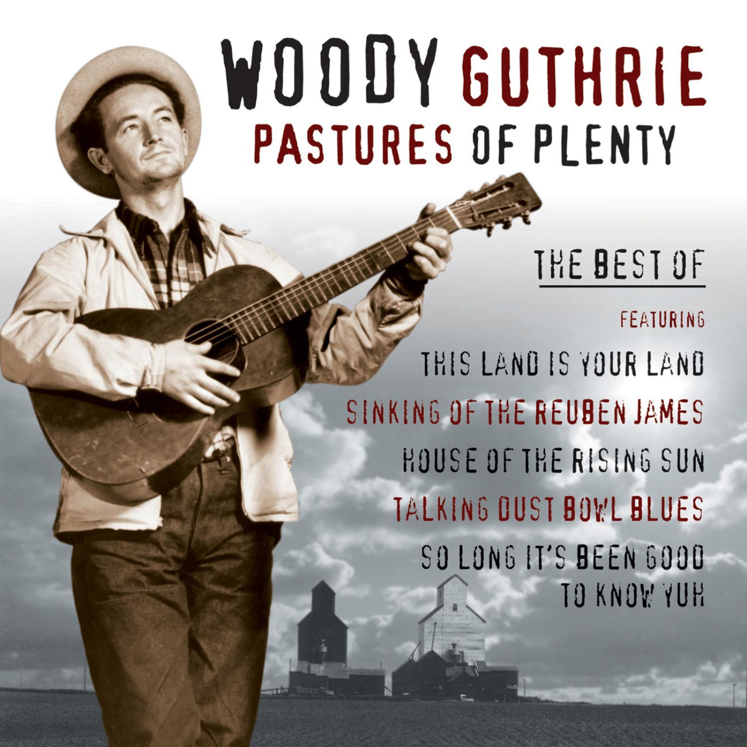 Pastures of Plenty: Best of Woody Guthrie