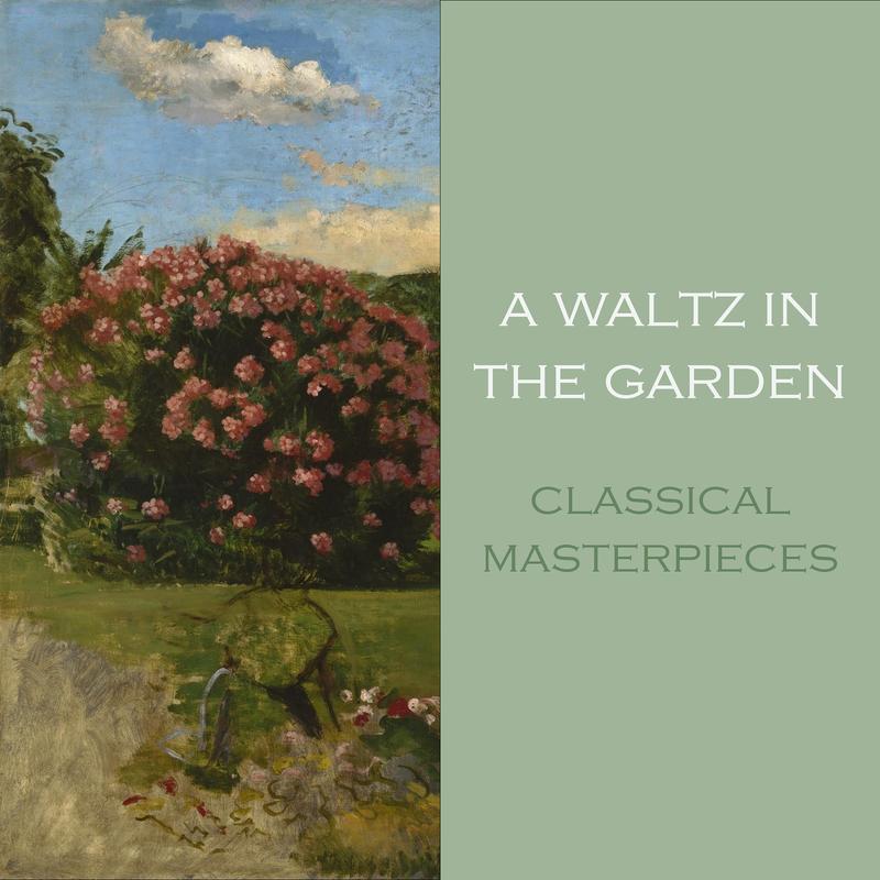 "'A Waltz in the Garden: Classical Masterpieces"