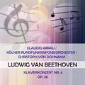 Claudio Arrau / Kölner Rundfunksinfonieorchester / Christoph von Dohnanyi play: Ludwig van Beethoven