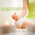 Yoga Room - Relaxing Yoga Music for Asanas & Yoga Poses, Yoga Meditation Music and Healing Music专辑