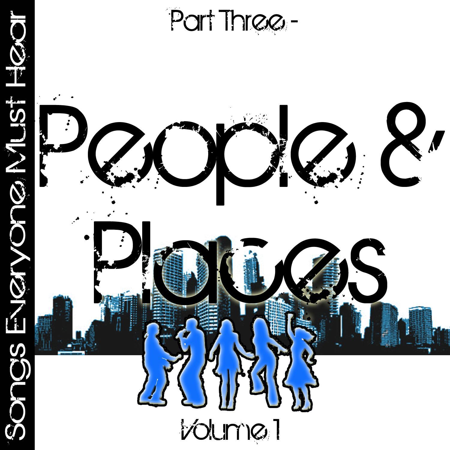 Songs Everyone Must Hear: Part Three - People & Places Vol 1专辑