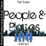 Songs Everyone Must Hear: Part Three - People & Places Vol 1专辑