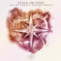 Syzz & Jim Yosef - Love Me Down