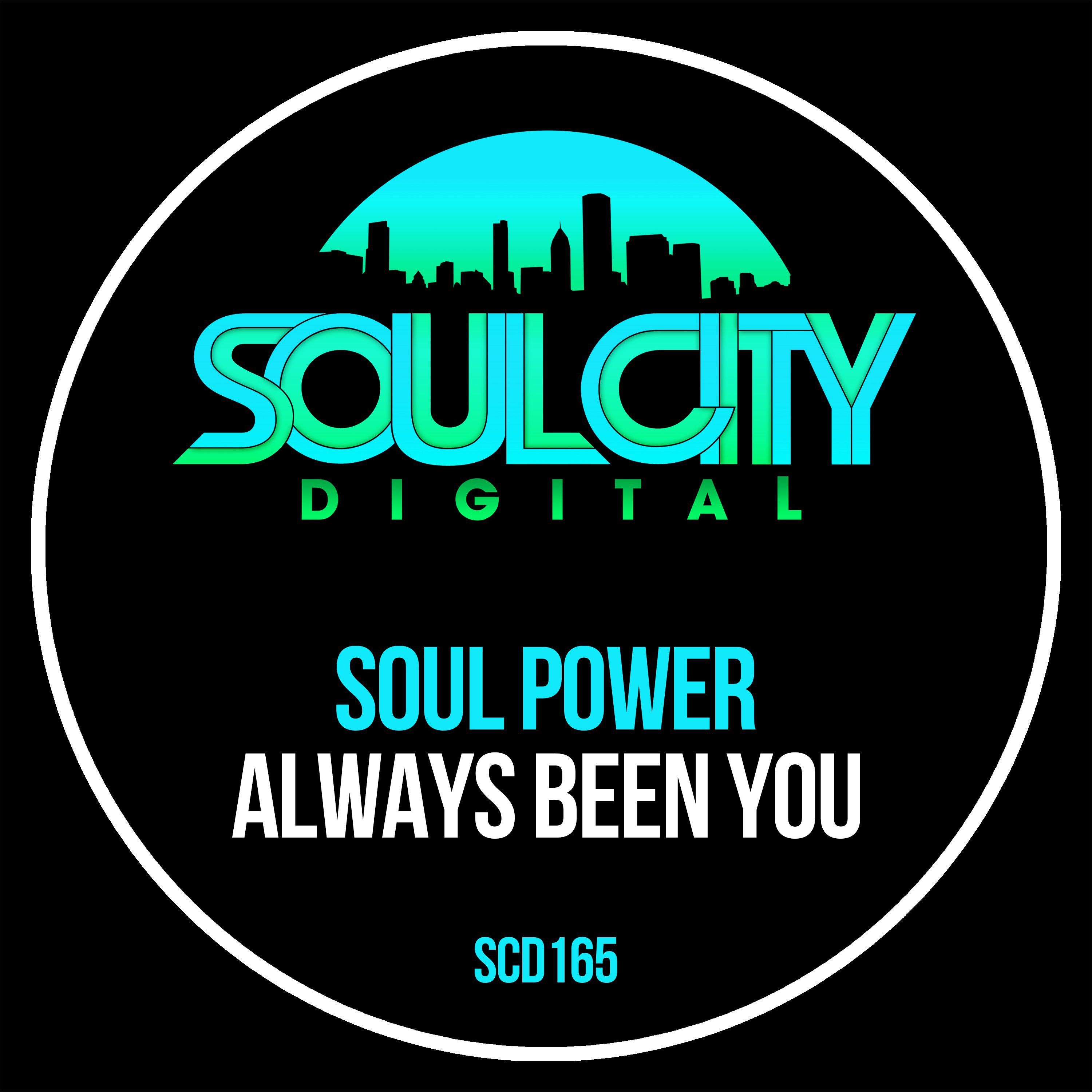 Soul Power - Always Been You (Extended Dub Mix)