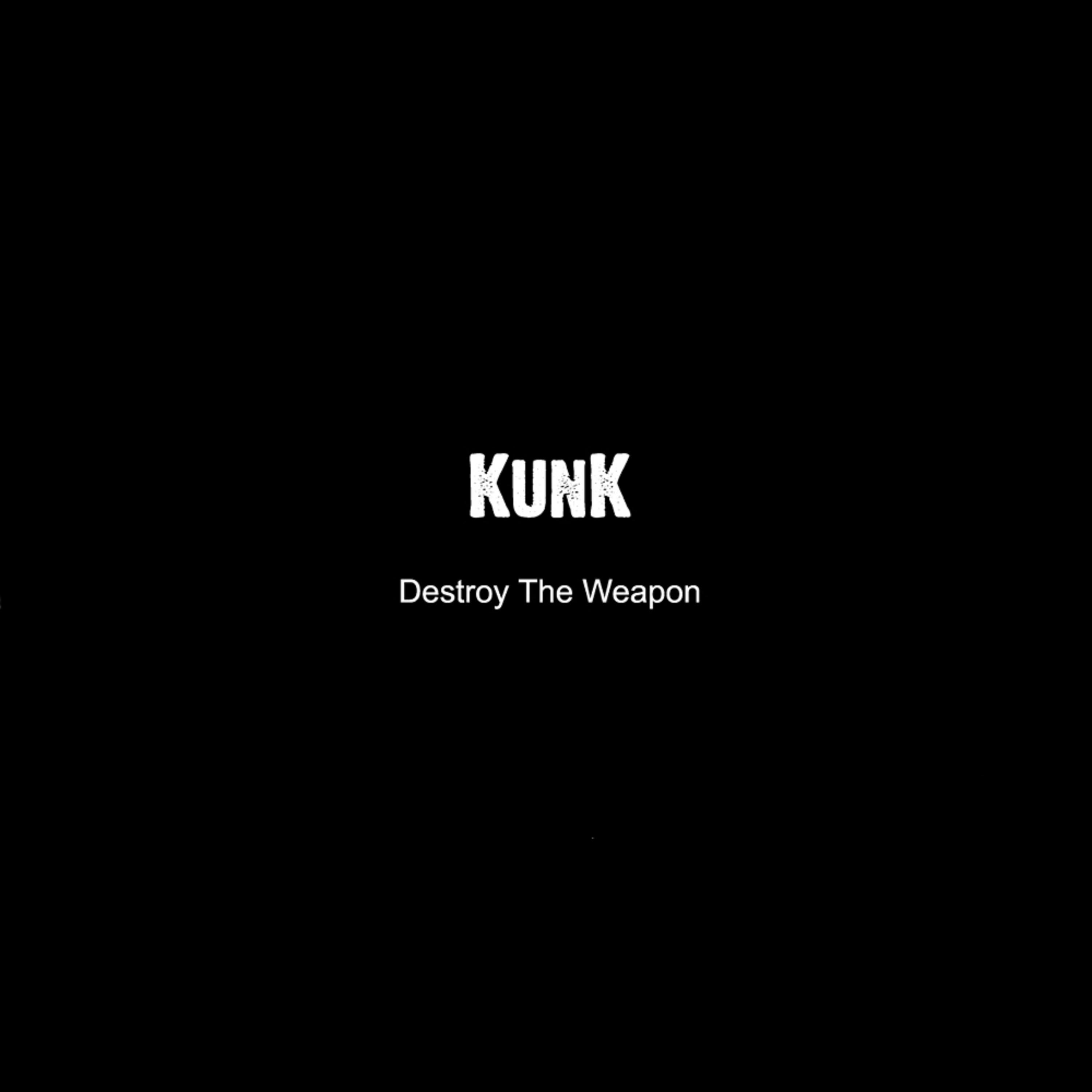 Kunk - We're Not Who You Think We Are