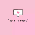 “beta is sweet”