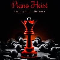 Piano Heist, Pt. 2