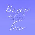 Be your lover