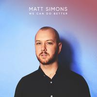 We Can Do Better - Matt Simons (karaoke)