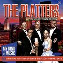 The Platters (My Kind Of Music (50 Original Hit Recordings Digitally Remastered)专辑