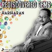 Rediscovered Gems: Hariharan