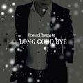 LONG GOOD-BYE