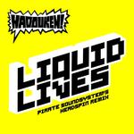 Liquid Lives (Pirate Soundsystem's Headspin Remix)专辑