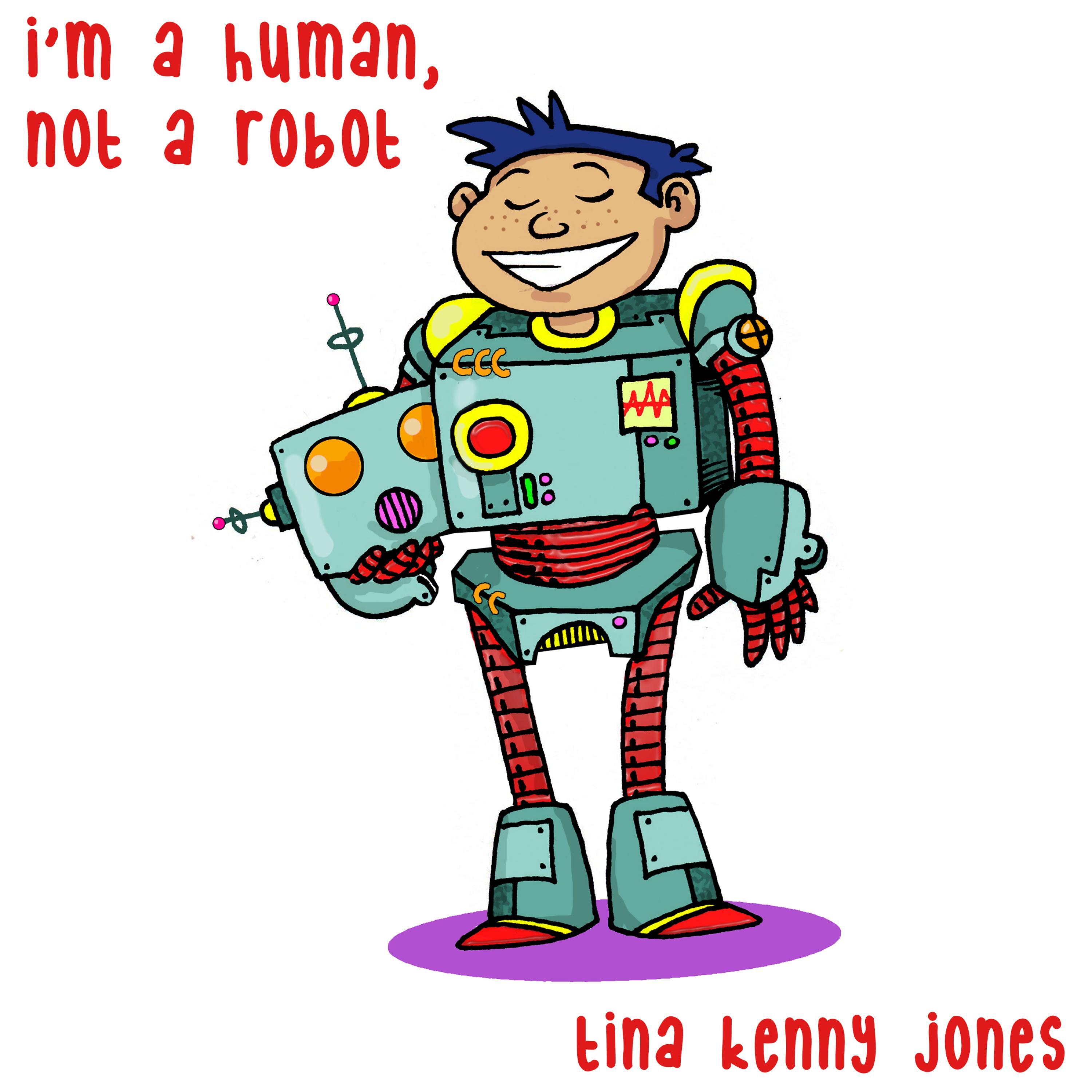 I'm a Human, Not a Robot