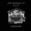 YLA B - Paranoid (feat. ATM DONDADA)