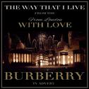 The Way That I Live (From the "From London With Love - Burberry" TV Advert) - Single专辑