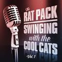 The Rat Pack: Swinging with the Cool Cats Vol. 1