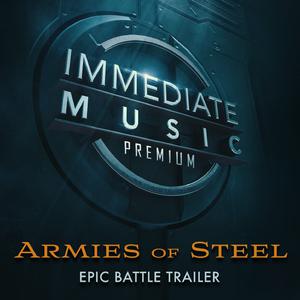 Immediate Music - Armies Of Steel [full Mix]