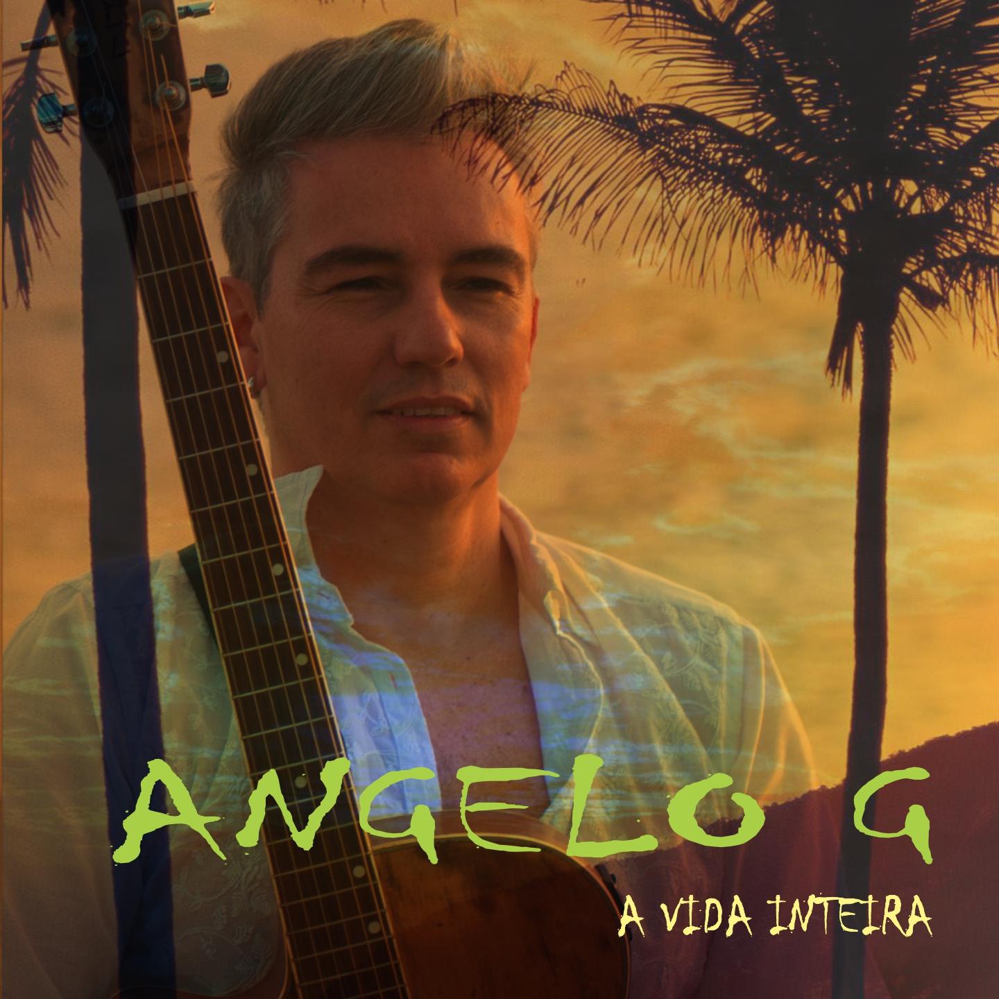 Angelo G - A Vida Inteira