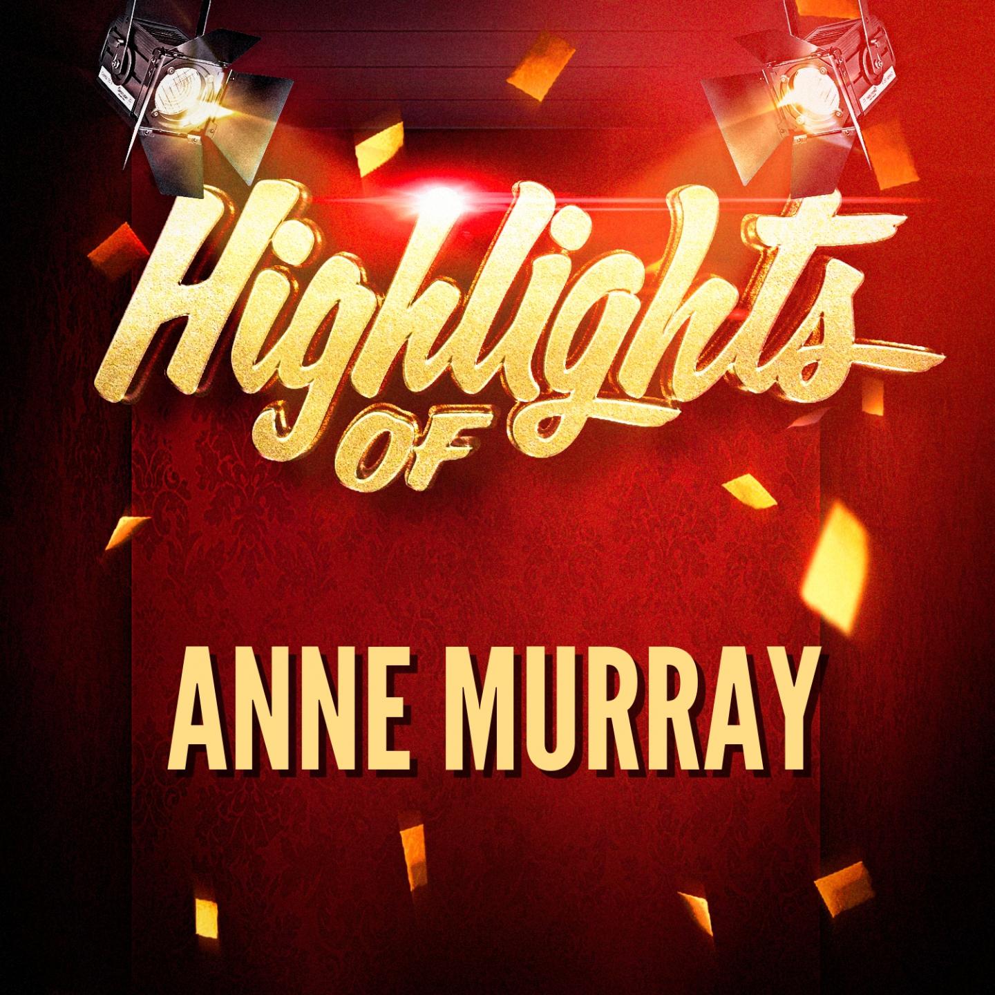 Highlights of Anne Murray专辑