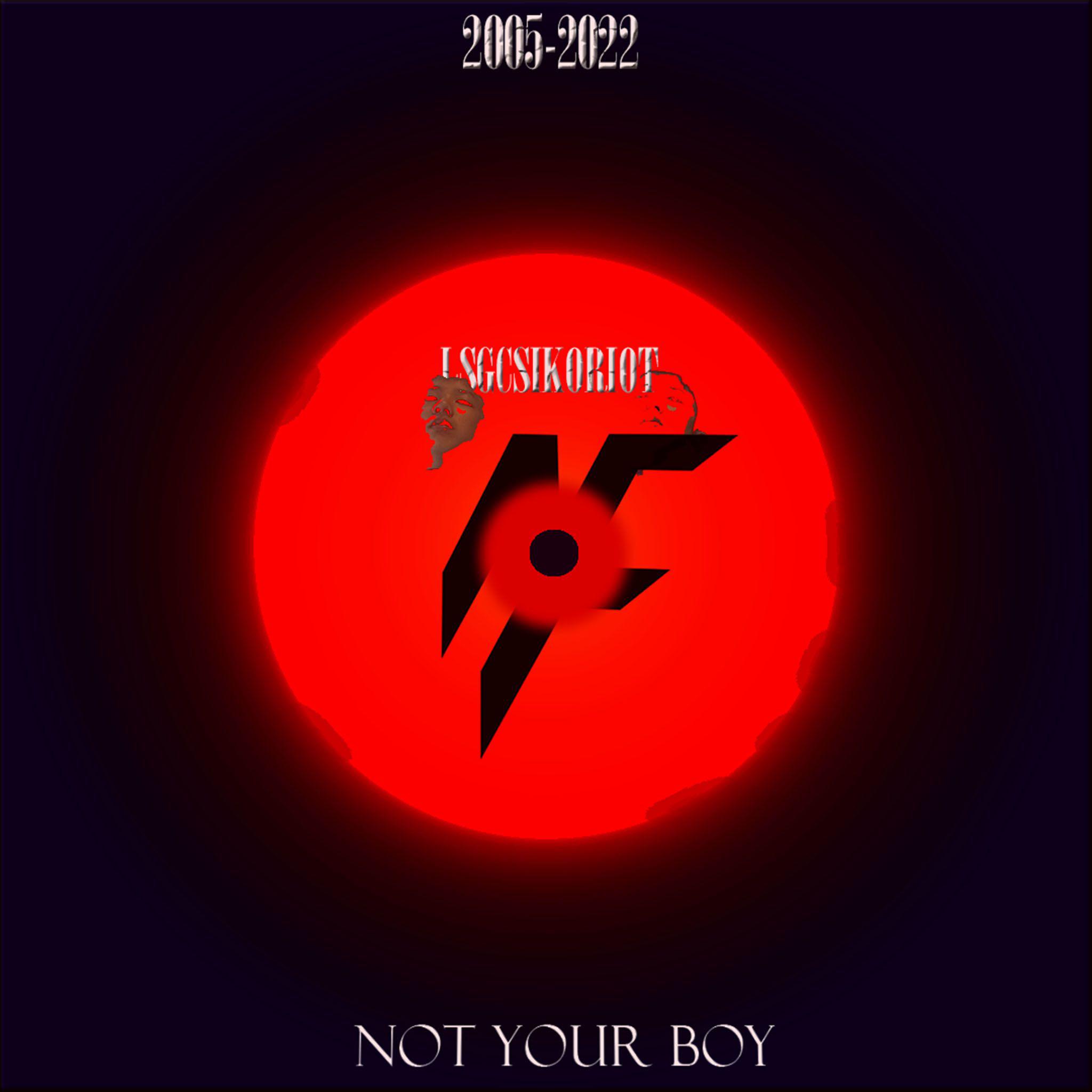 NOT YOUR BOY