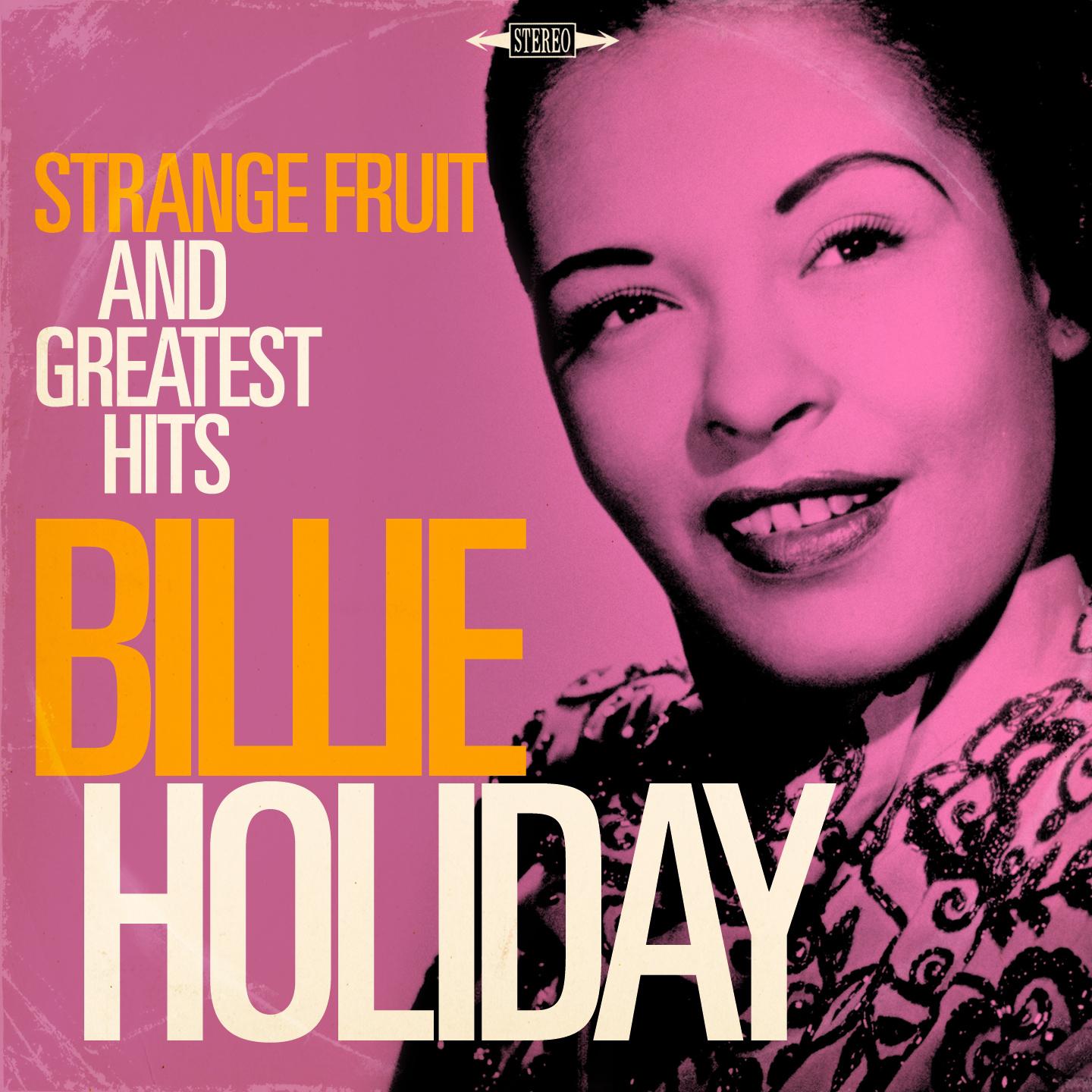 Billie Holiday: Strange Fruit and Greatest Hits (Remastered)专辑