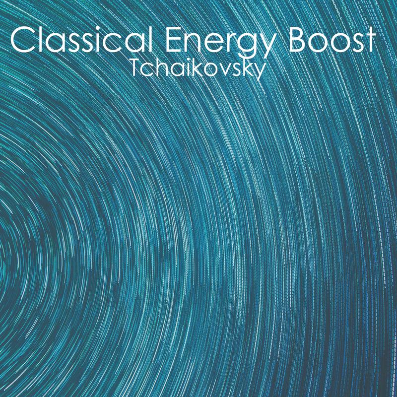 Classical Energy Boost - Tchaikovsky