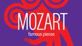 Mozart: Famous Pieces专辑