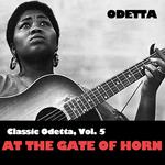 Classic Odetta, Vol. 5: At the Gate of Horn专辑
