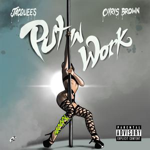 Put In Work - Jacquees & Chris Brown (BB Instrumental) 无和声伴奏 （升6半音）