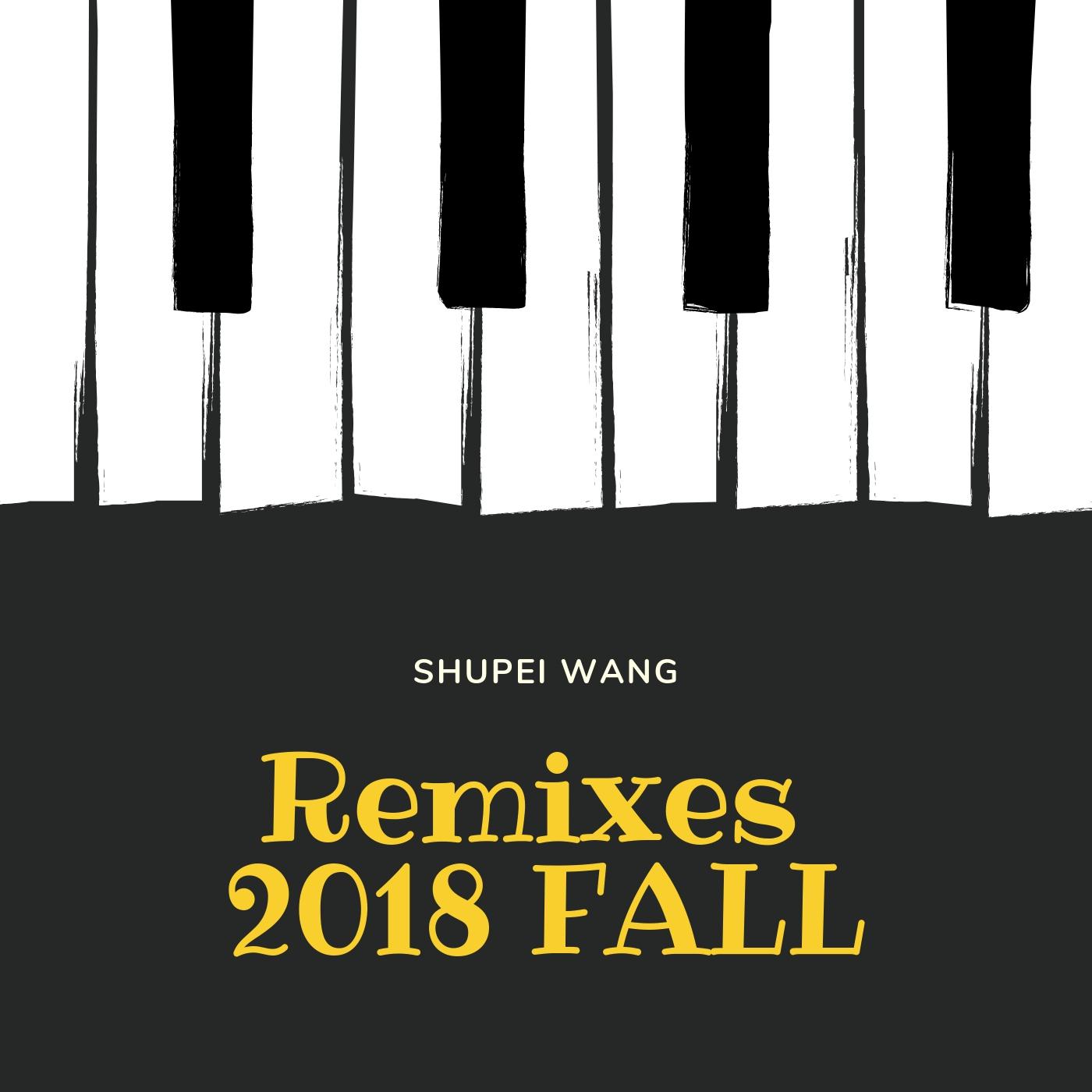 Remixes-2018FALL专辑