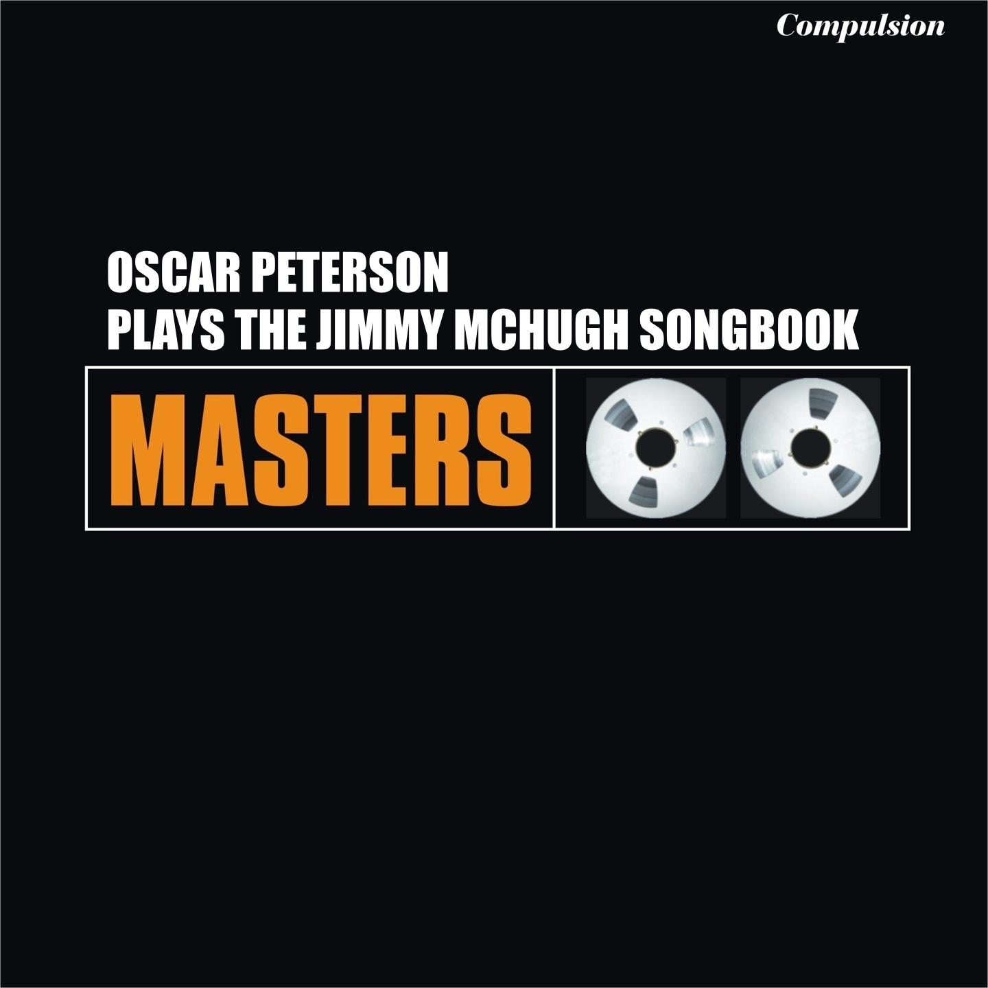 Oscar Peterson Plays the Jimmy McHugh Songbook专辑