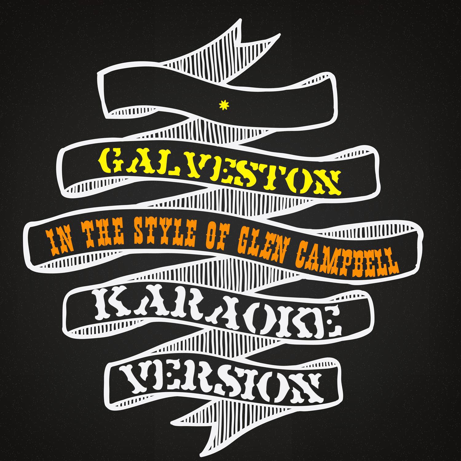 Galveston (In the Style of Glen Campbell) [Karaoke Version] - Single专辑