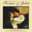 Romeo & Juliet (World Premiere Digital Recording of the Complete Film Score)