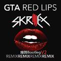 Red Lips (Skrillex Remix)