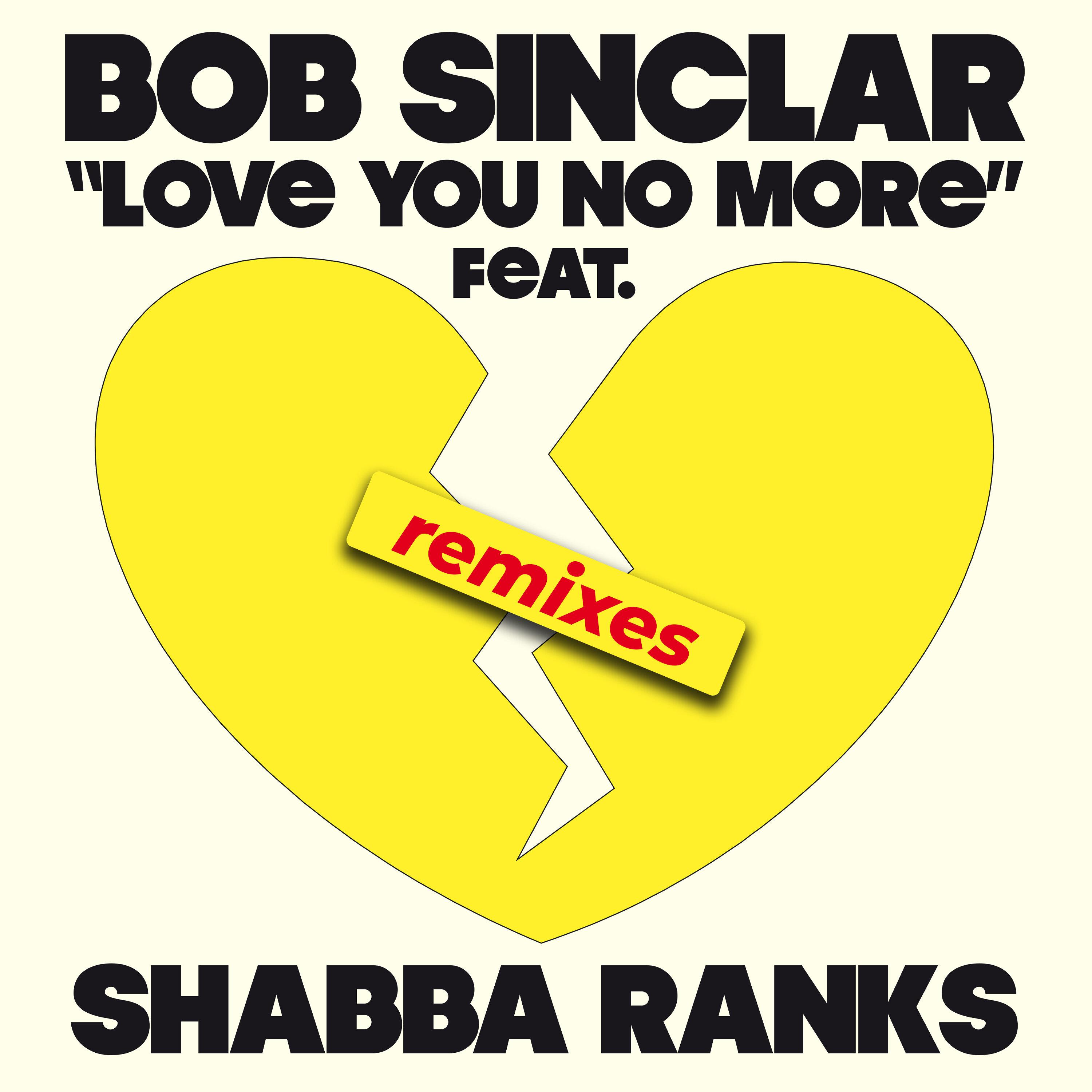 Bob Sinclar - Love You No More (Chuckie Remix)