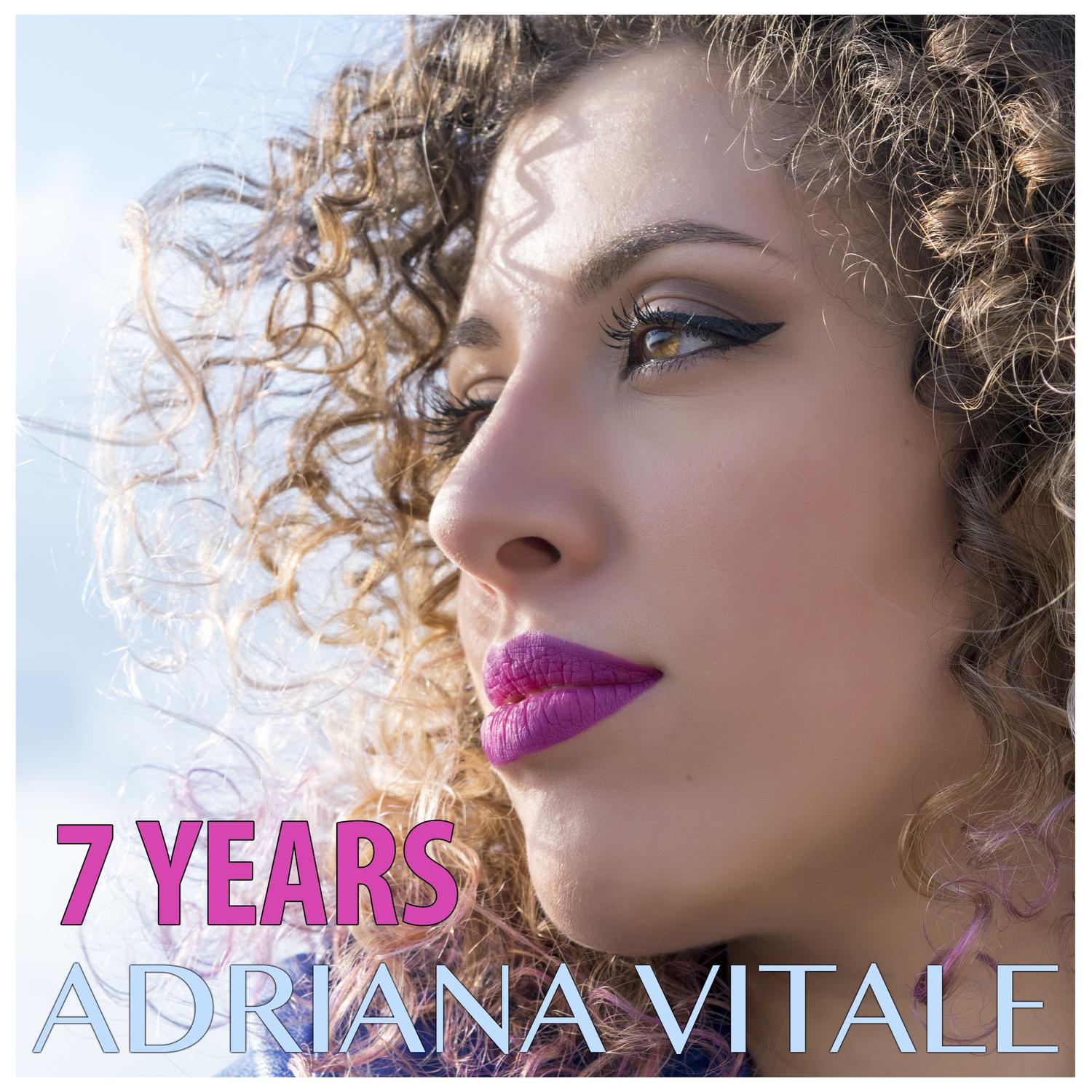 Adriana Vitale - 7 Years