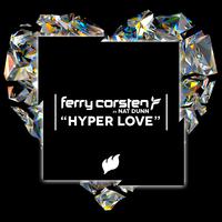 Hyper Love - Ferry Corsten、Nat Dunn 原唱