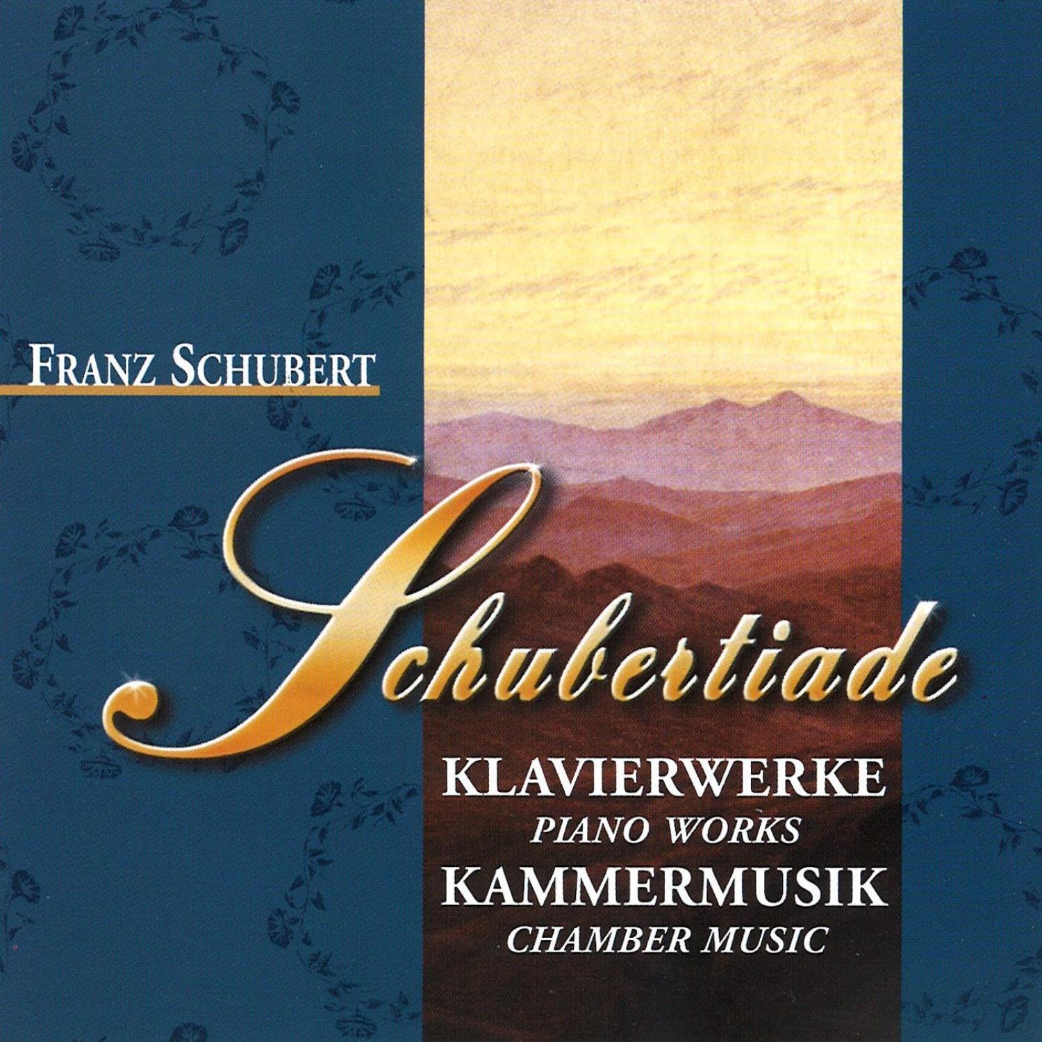 Schubertiade - Klavierwerke (Piano Works), Kammer Musik (Chamber Music)