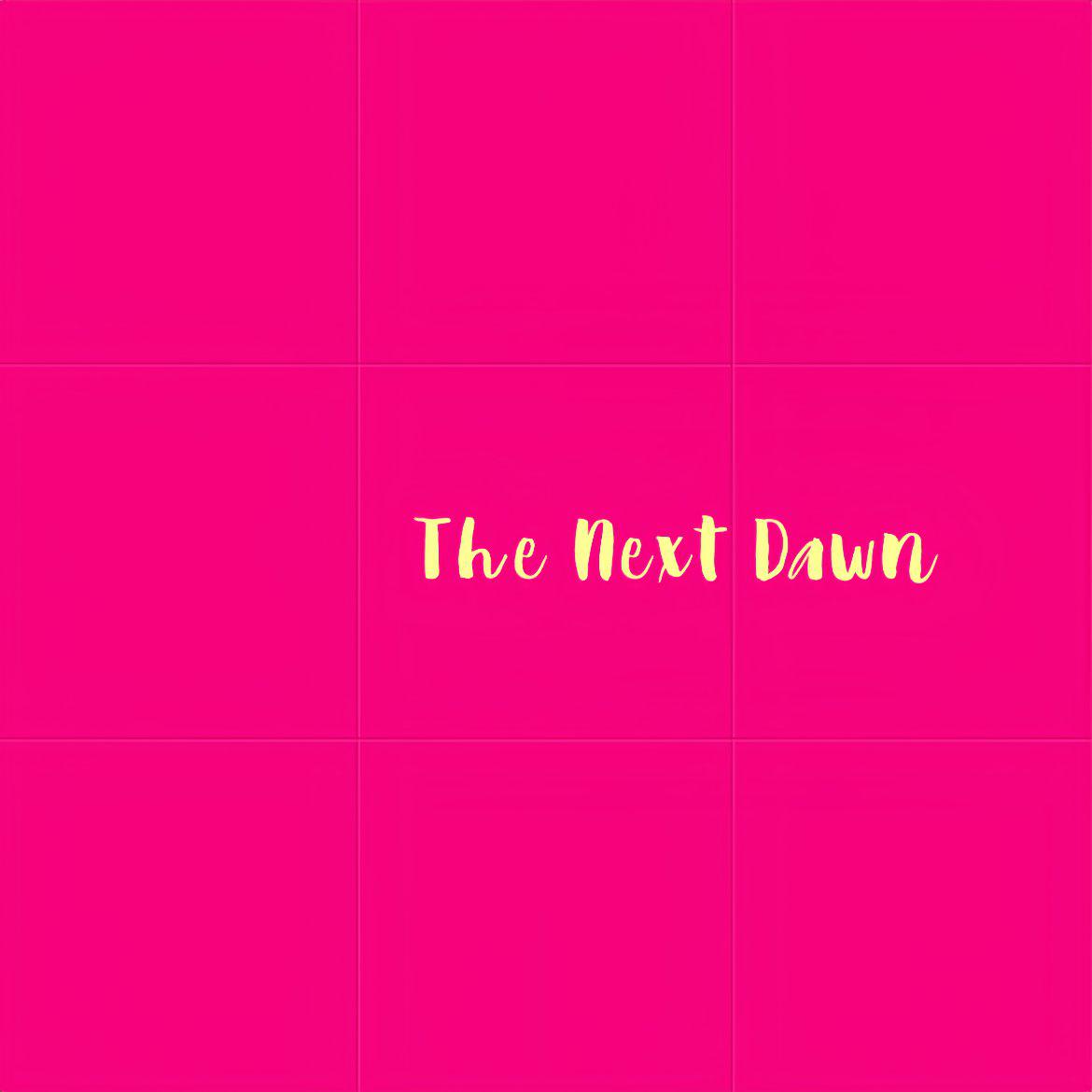 The Next Dawn