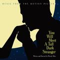 You Will Meet a Tall Dark Stranger (Music From the Motion Picture)