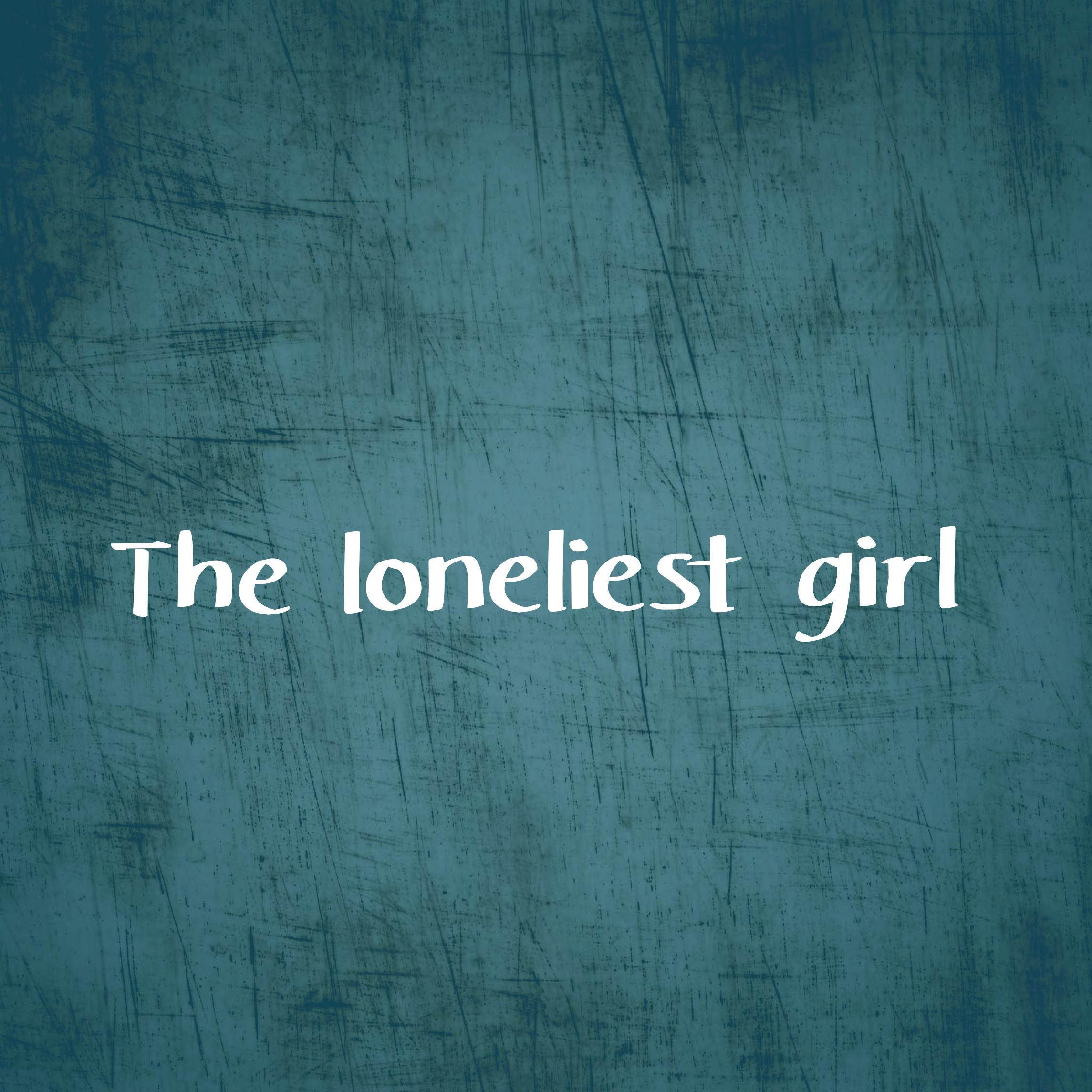 The Loneliest Girl专辑