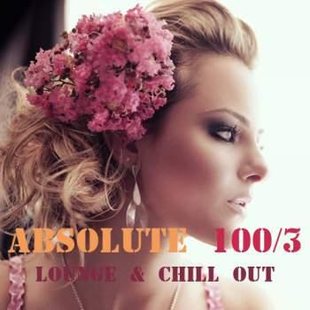 Absolute 100 Chill Out & Lounge Music Vol.3专辑